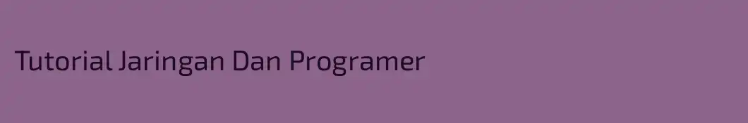 Tutorial Jaringan Dan Programer